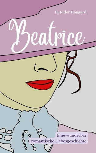Beatrice. Eine wunderbar romantische Liebesgeschichte