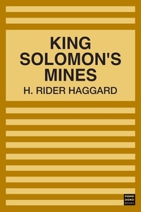 H. Rider Haggard - King Solomon's Mines.