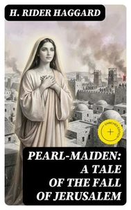 Pearl-Maiden: A Tale of the Fall of Jerusalem
