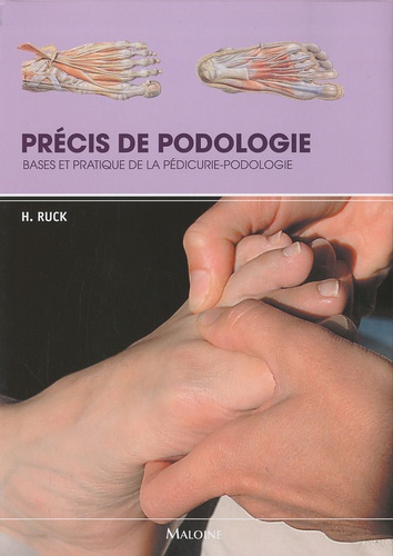 H. Ruck - Précis de podologie - Bases et pratique de la pédicurie-podologie.