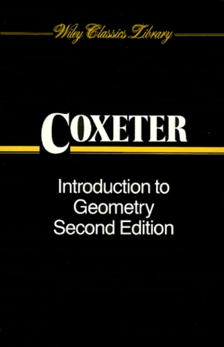 H-S-M Coxeter - Introduction To Geometry. 2nd Edition.