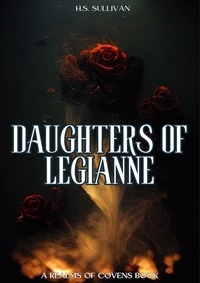  H.S. Sullivan - Daughters of Legianne - Realms of Covens, #1.