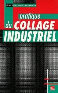 H Schindel-Bidinelli - Pratique du collage industriel.