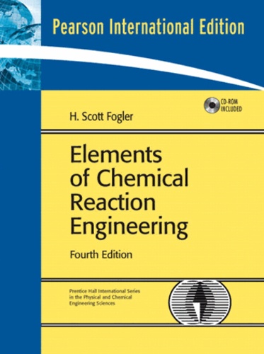 H-Scott Fogler - Elements of Chimical Reaction Engineering 5th Edition.