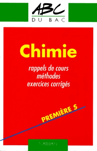 H Sliwa et Adolphe Tomasino - Chimie 1ere S. Rappels De Cours, Methodes, Exercices Corriges.