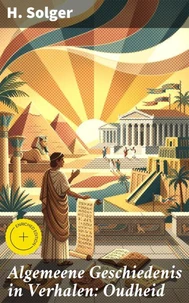 Algemeene Geschiedenis in Verhalen: Oudheid