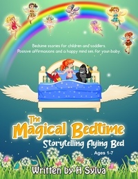  H. Sylva - The Magical Bedtime Storytelling Flying Bed - The Magical Bedtime Storytelling Flying Bed, #1.