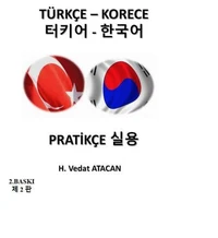 TÜRKÇE KORECE PRATİKÇE  터키어 한국어 실무 2 판