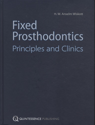 H.W. Anselm-Wiskott - Fixed Prosthodontics - Principles and Clinics.