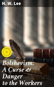 Bolshevism: A Curse & Danger to the Workers