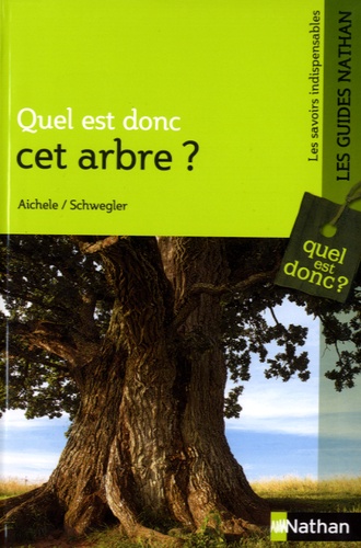 H-Werner Schwegler et Dietmar Aichele - Quel est donc cet arbre ?.
