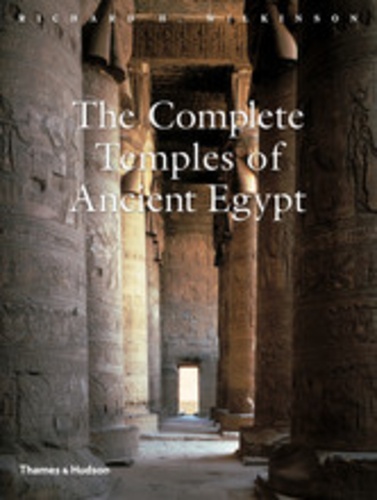  H. WILKINSON RICHARD - The complete temples of ancient Egypt.