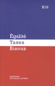  H16 - Egalité, taxes, bisous.