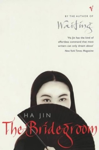 Ha Jin - The Bridegroom.