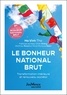 Ha Vinh Tho - Le bonheur national brut - Transformation intérieure et renouveau sociétal.