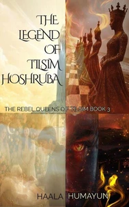 THE LEGEND OF TILSIM HOSHRUBA: Rebel Queens of Tilsim