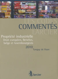 Propriété industrielle Droit européen, Benelux, belge et luxembourgeois