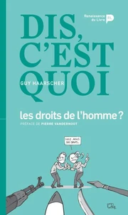Dis, c'est quoi les droits de l'homme ?