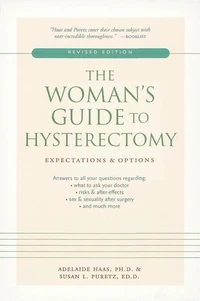 The Woman's Guide to Hysterectomy