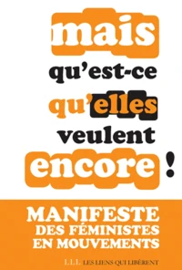 Mais qu'est-ce qu'elles veulent encore ?