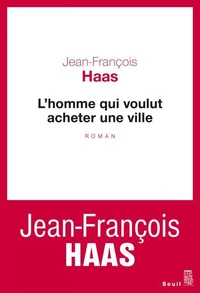 L'homme qui voulut acheter une ville