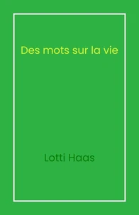 Des mots sur la vie