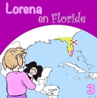 Haas-nunge Martine - Lorena en Floride - Les voyages de Lorena.