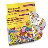 Les grands compositeurs et leurs oeuvres