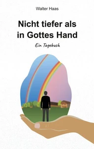 Nicht tiefer als in Gottes Hand
