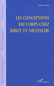 Les conceptions du corps chez Ribot et Nietzsche