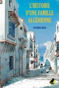 L'HISTOIRE D'UNE FAMILLE ALGÉRIENNE