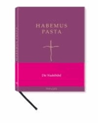 Habemus Pasta - Die Nudelbibel.