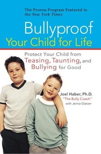 Bullyproof Your Child For Life
