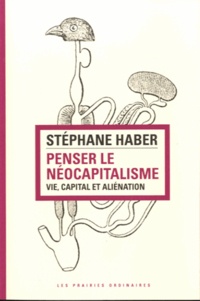 Penser le néocapitalisme : vie, capital et aliénation