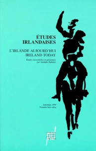 Etudes Irlandaises Hors-Serie Automne 1994 : L'Irlande Aujourd'Hui : Ireland Today