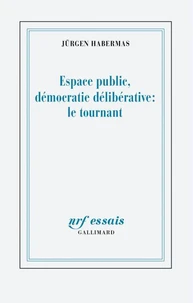 Espace public et démocratie délibérative : un tournant