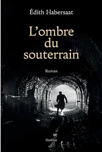 L'ombre du souterrain