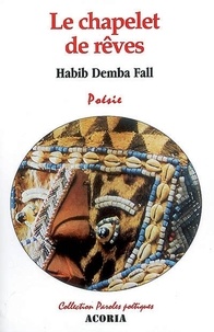 Habib Demba Fall - Le chapelet de rêves.