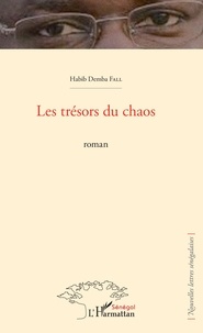 Habib Demba Fall - Les trésors du chaos.