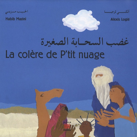 Habib Mazini et Alexis Logié - La colère de P'tit nuage.