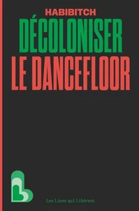 Décoloniser le dancefloor