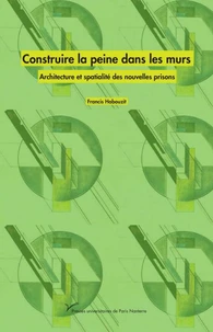 Construire la peine dans les murs