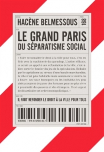 Hacène Belmessous - Le Grand Paris du séparatisme social - Il faut refonder le droit à la ville pour tous.