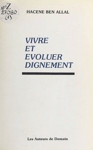 Hacene Ben Allal - Vivre et évoluer dignement.