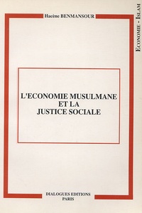 Hacene Benmansour - L'économie musulmane et la justice sociale.