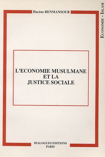 Hacene Benmansour - L'économie musulmane et la justice sociale.