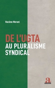 Hacène Merani - De l'UGTA au pluralisme syndical.
