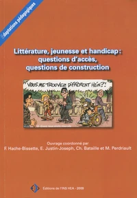 Littérature, jeunesse et handicap : questions d'accès, questions de construction