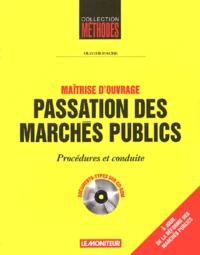 Passation Des Marches Publics. Procedures Et Conduite, Avec Cd-Rom