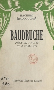 Hachemi Baccouche - Baudruche - Comédie en 3 actes et 4 tableaux.